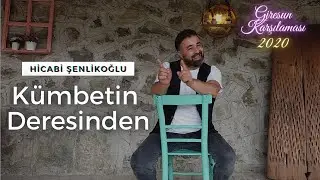 HİCABİ ŞENLİKOĞLU | Giresun Karşılaması | KÜMBETİN DERESİNDEN ✔️