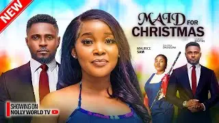MAID FOR CHRISTMAS - SARIAN MARTIN, MAURICE SAM | 2025 LATEST NIGERIAN MOVIES