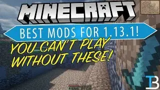 5 лучших модов для Minecraft 1.13.1!