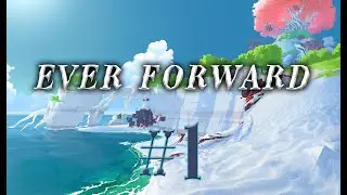 Ever Forward #1 прохождение