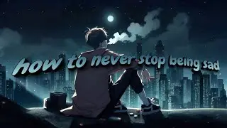 dandelion hands - how to never stop being sad (Lyrics)