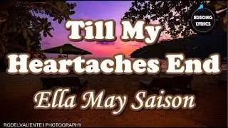Till My Heartache Ends by ELLA MAY SAISON | MYX Live! Performance (LYRICS)
