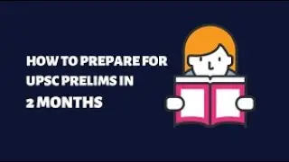How to prepare efficiently for UPSC Prelims 2020 exam?Road Ahead