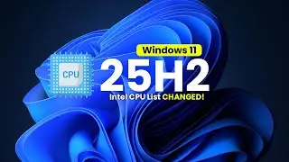 Поддержка процессоров Intel для Windows 11 стала сложнее для понимания &mdash; вот почему