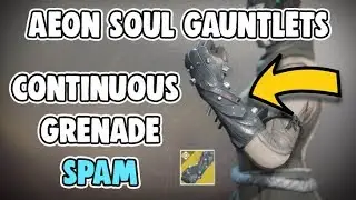 Aeon Soul Gloves Continuous Grenade Spam [Calus] - Destiny 2