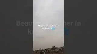 karachi weather | Rainy weather in karachi# shorts