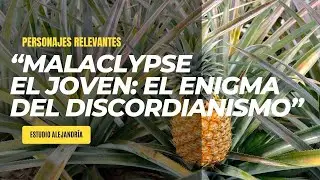 &ldquo;MALACLYPSE EL JOVEN: El Enigma del Discordianismo y su Impacto en la Cultura Alternativa