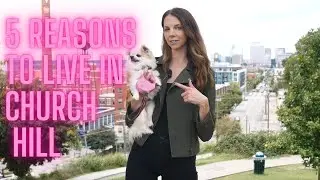 5 Reasons to Live in CHURCH HILL, RICHMOND VA