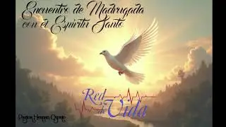 ENCUENTRO DE MADRUGADA