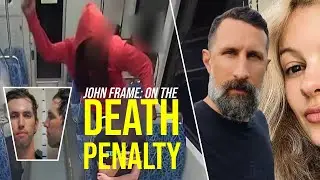 The Death Penalty: Is It Biblical? (Theologian John Frame)