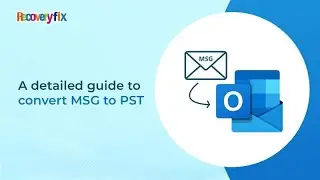 A detailed guide to convert MSG to PST