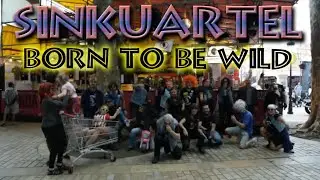 LipDub SinKuartel ☮ Born to Be Wild (Steppenwolf)