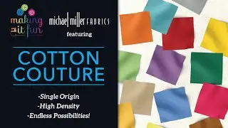 Inside the Cotton Couture Collection: The Best Solid Basics from Michael Miller Fabrics
