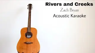 Zach Bryan - Rivers And Creeks (Acoustic Karaoke)