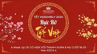 BVIS HCMC | Secondary Tet Assembly 2024 | Mash up: Có Hẹn Với Thanh Xuân & Nụ Cười 18-20