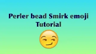 Perler Bead smirk face Emoji tutorial😏