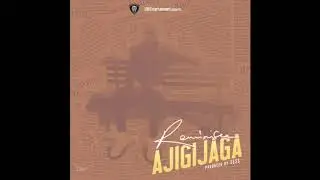 Reminisce - Ajigijaga (Official Audio)