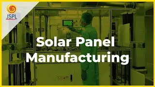 Solar Panel Manufacturing | Solar Cell Technology | India