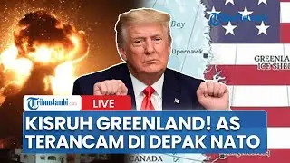 🔴Kisruh Greenland! Sinyal AS Didepak dari Aliansi NATO hingga Eropa Tegas Tolak Ambisi Donald Trump