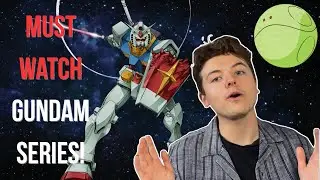 You MUST Watch, These Gundam Shows. My Top Ten List.