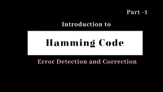 Hamming Code in Computer Network | Part 1 @polytechguru