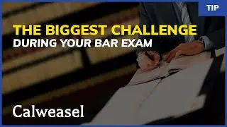 The Biggest Challenge During Your Bar Exam