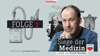 Die Geschichte der Anästhesie - Siege der Medizin - Folge 01