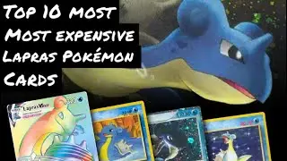 Top 10 most expensive Lapras Pok&eacute;mon cards currently on the 2023 market!