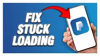 How To PayPal App Stuck Loading Problem | Working