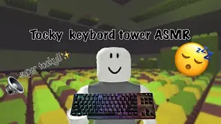 roblox asmr 🌙 it’s tocky keyboard tower🌚🌝