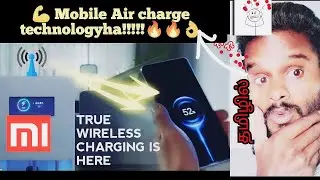 MI mobile air charging technology in tamil | kaatril mobile charge