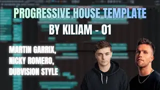 Progressive House Template (Martin Garrix, Nicky Romero, Dubvision Style) + FLP
