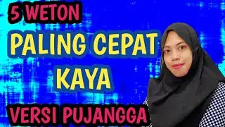 5 WETON PALING CEPAT KAYA // menurut pujangga // PRIMBON JAWA