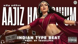 AAJIZ Harmonium | Indian Classical x Electronic Ambient Type Beat | Prod. By TrueAlpha
