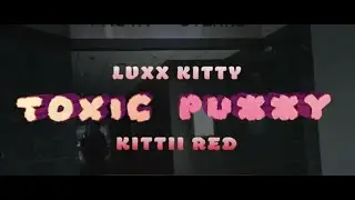Toxic Pu  y @LuxxKittyVEVO @KittiiRed  #newmusic via @MRA316plus