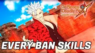 The Seven Deadly Sins: Grand Cross - Every Ban Skills