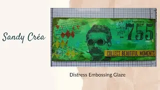 [Astuce] comment utiliser les Distress Embossing Glaze ?