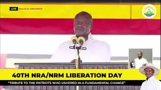 President Museveni Speaks on Uganda&rsquo;s Economic Transformation at 40th NRA/NRM Liberation Day