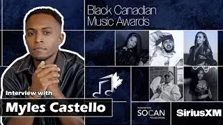 Interview with Myles Castello: Black Canadian Music Awards Recipient | Socan Foundation