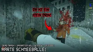 Harte Schneeb&auml;lle! - Dead Trash - Operation Yellow Snow - Episode 1