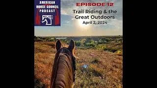 Trail Riding and the Great Outdoors for April 2nd, 2024 by The American Horse Council - Horses in...