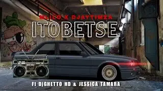 Mlilo x Djay Timza - iTobetse ft Dj Ghetto HD & Jessica Tamara