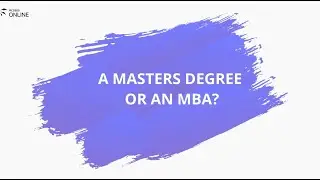 Masters and MBA degrees explained