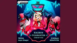 Hazbin Guarantee (Trust Us)