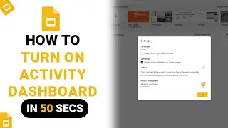 How to Turn On Activity Dashboard on Google Slides [NEW]