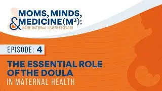 The Essential Role of the Doula in Maternal Health