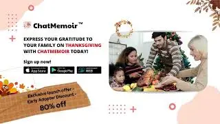 ChatMemoir helps you to express your gratitude to your family.