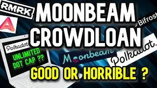 Moonbeam Crowdloan | Great Or Rekt With Your DOT ??