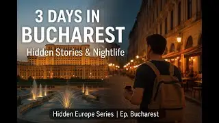 Episode 2 Romania - 3 Days in Bucharest | Hidden Europe