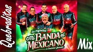 Banda El Mexicano MIX Quebraditas 2022